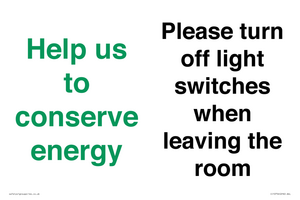 Help us to conserve energy - Please turn off light switches when leaving the room
